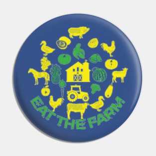 Eat The Farm Pin