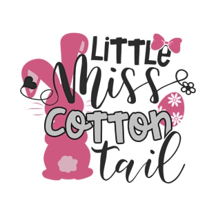 Little miss cotton tail Easter T-Shirt