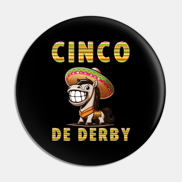 Cinco De Derby, Cinco de Mayo, This is my Derby Day Dress, Horse Racing Pin by GreenSpaceMerch