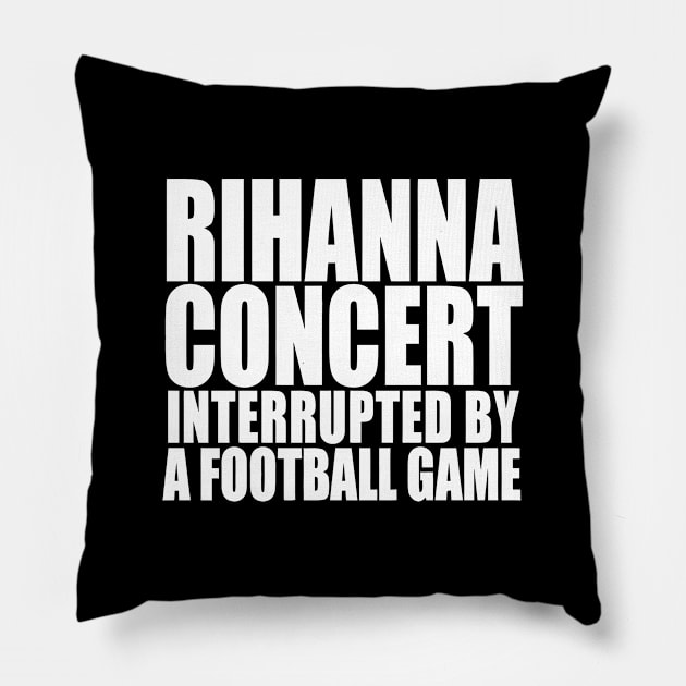 rihanna superbowl Pillow by whosfabrice