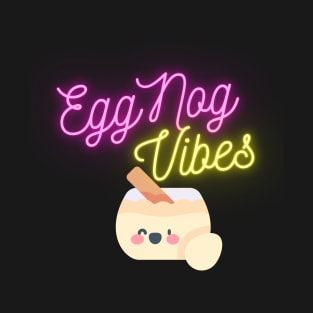 Eggnog Vibes T-Shirt