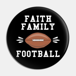 Faith Family Football Pin