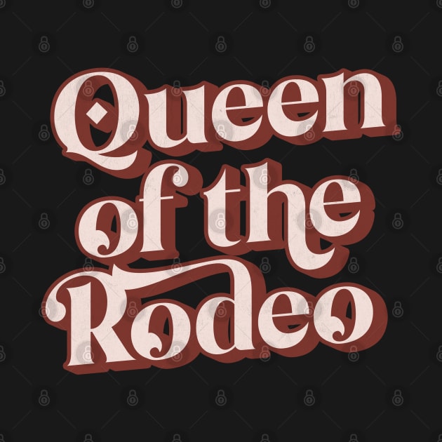 Queen Of The Rodeo // Retro Outlaw Country Fan Design by DankFutura