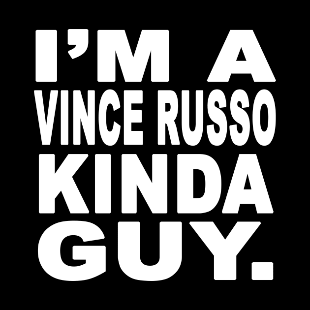 I'm A Vince Russo Kinda Guy by Church Life