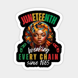 Juneteenth Breaking Every Chain Since 1865 Freedom Magnet