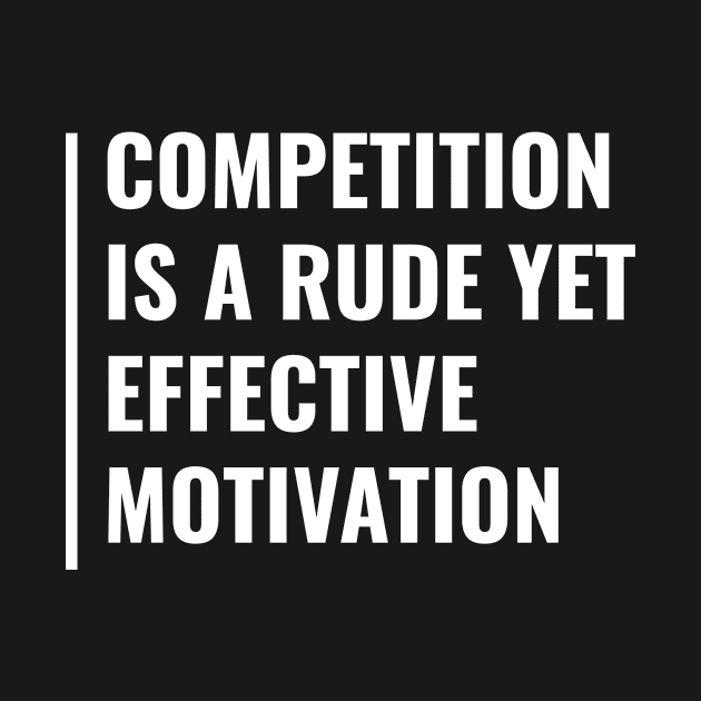 Competition Is Rude Yet Effective Motivation by kamodan