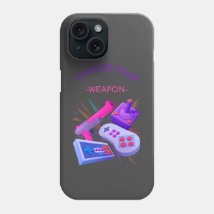 Choose your weapon! Phone Case