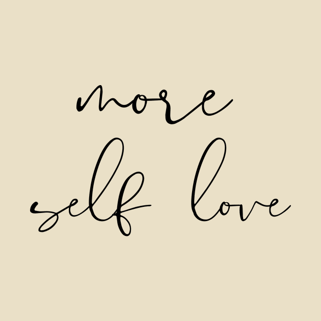 More Self Love by twentysevendstudio