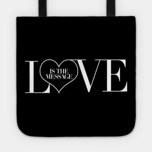 Love is the Message Tote