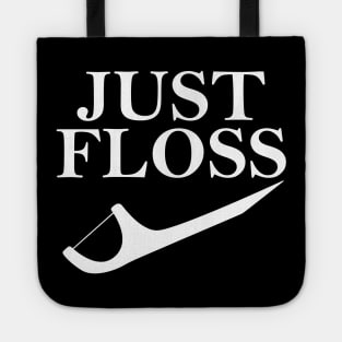 Just Floss Funny Dental Oral Hygienist RDH Dentist Assistant Tote