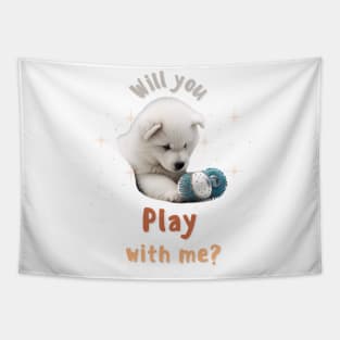 Samoyed, Play with me, the most adorable puppy dog Tapestry