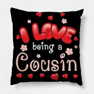 I Love Being A Cousin Happy Parent Day Summer Holidays Flowers Hearts For Cousin Pillow