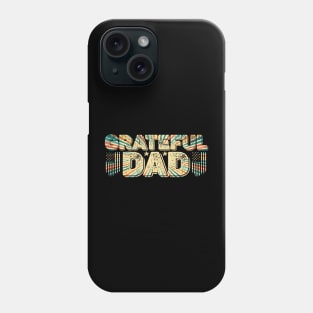 Grateful Dad Funny Fathers Day Dye Retro Vintage Phone Case