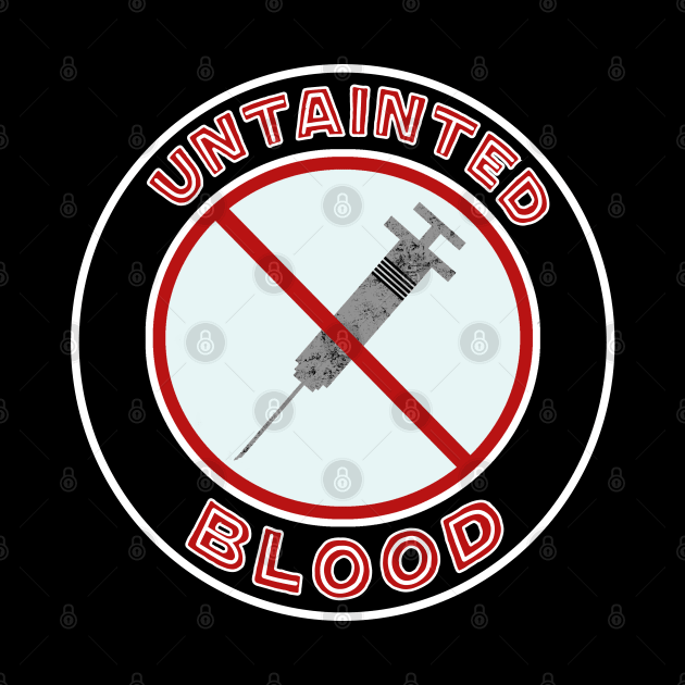 Untainted Blood Freedom Lovers Anti Communist by DesignFunk