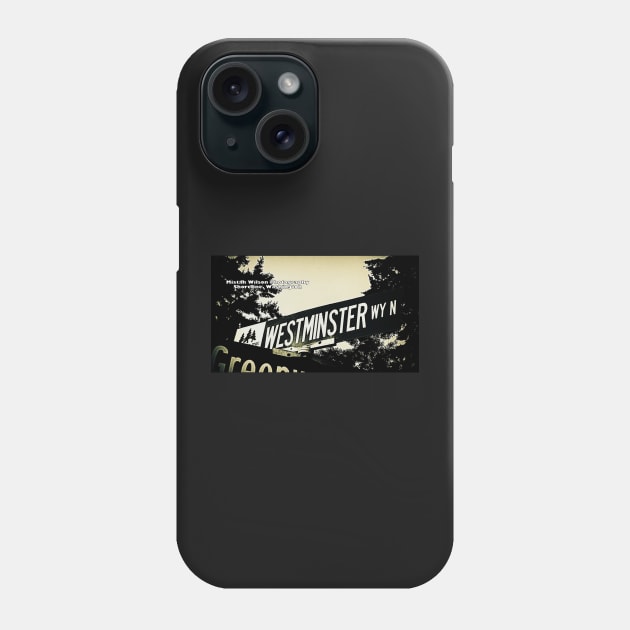 Westminster Way North, Shoreline, WA by MWP Phone Case by MistahWilson