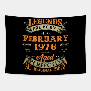 47th Birthday Gift Legends Born In February 1976 47 Years Old Tapestry