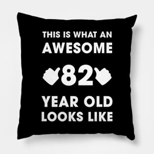 This Is What An Awesome 82 Years Old Looks Like Pillow