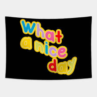 what a nice day Tapestry