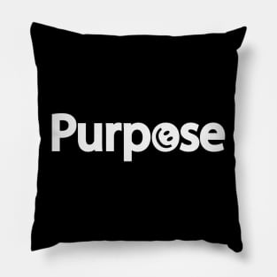 Purpose artistic typographic artwork Pillow