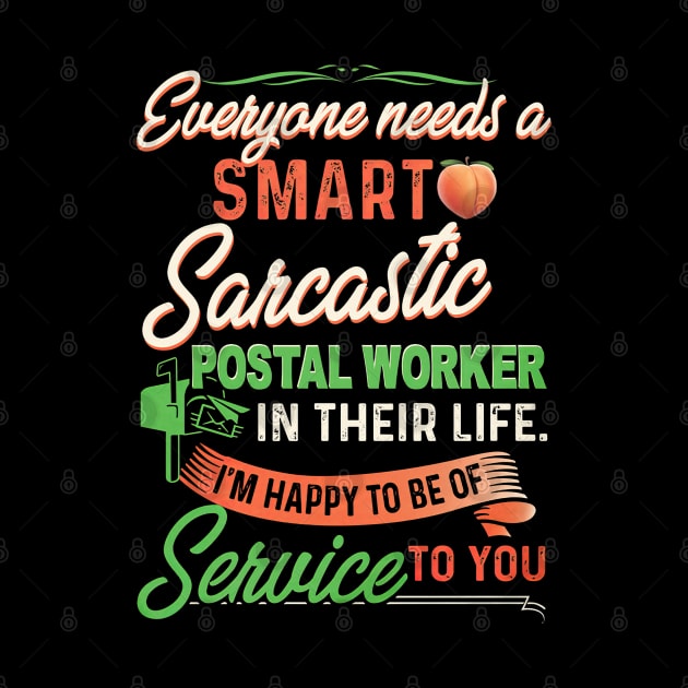 Everyone Needs A Smart Sarcastic Postal Worker In Their Life by arlenawyron42770