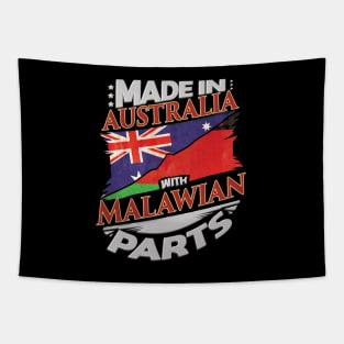 Made In Australia With Malawian Parts - Gift for Malawian From Malawi Tapestry