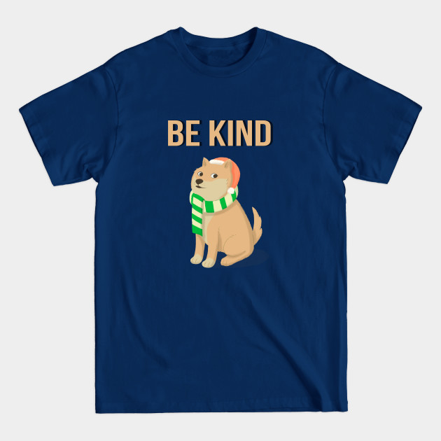 Discover Be Kind to Every One, Cute Puppy - Be Kind - T-Shirt