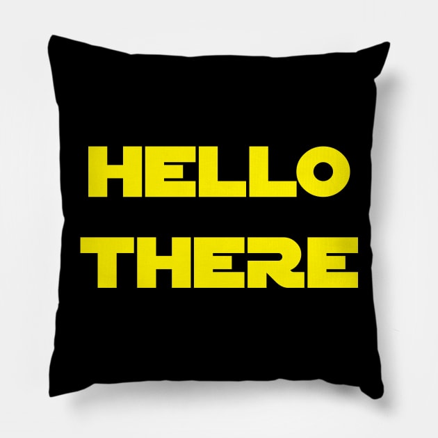 hello there Pillow by horrorshirt