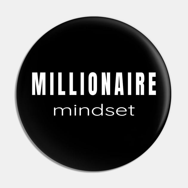 Millionaire Mindset - For Those Minds Aiming for Millions Pin by tnts