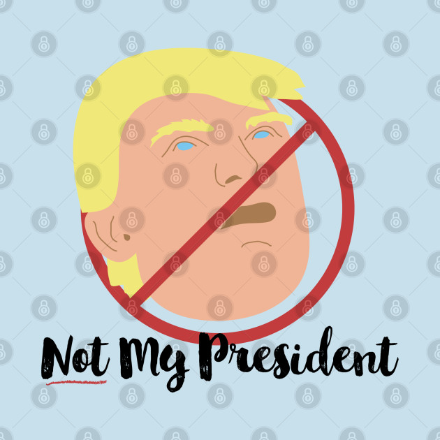 Discover Not My President T-Shirt - Donald Trump - T-Shirt