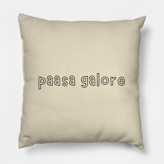 filipino humor - paasa galore Pillow by CatheBelan