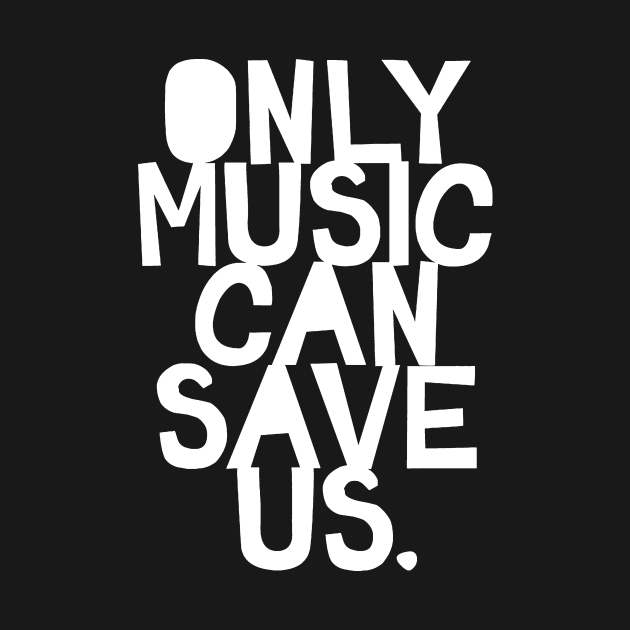 only music can save us by alselinos