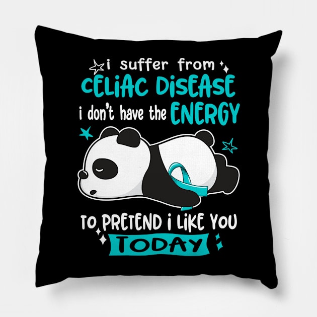 I Suffer From Celiac Disease I Don't Have The Energy To Pretend I Like You Today Pillow by ThePassion99