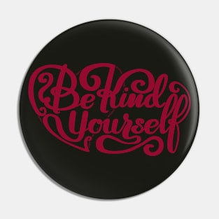 Be kind yourself Monogram Pin