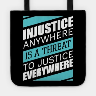 Injustice anywhere is a threat to justice everywhere, Black History Tote