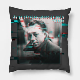 Je me révolte, donc je suis - Albert Camus Pillow