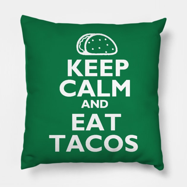 Keep Calm And Eat Tacos Pillow by TacoTitan