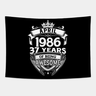 April 1986 37 Years Of Being Awesome 37th Birthday Tapestry