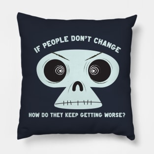 People Don't Change Pillow