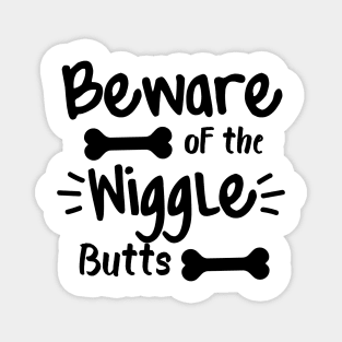 Beware Of The Wiggle Butts. Funny Dog Lover Design Magnet