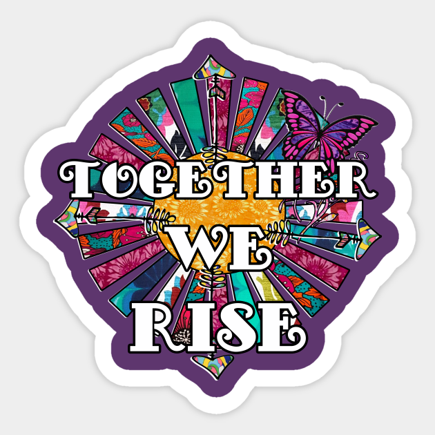 Together We Rise Retro Fabric Collage Together We Rise Gifts Autocollant Teepublic Fr