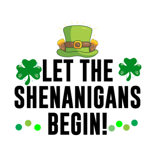 Let The Shenanigans Begin Shirt, St Patricks Day Party, Funny St Paddys, St Pattys Irish Tee, Green Beer T-Shirt