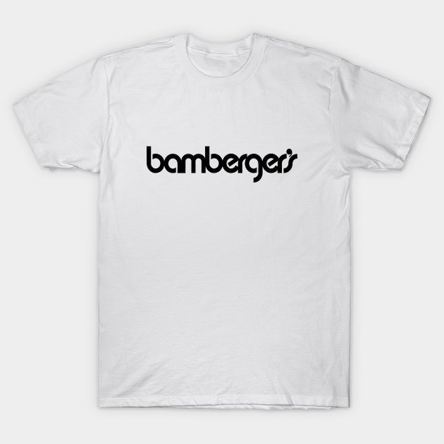 Discover Bamberger’s Department Store. Newark, New Jersey. - Bambergers - T-Shirt