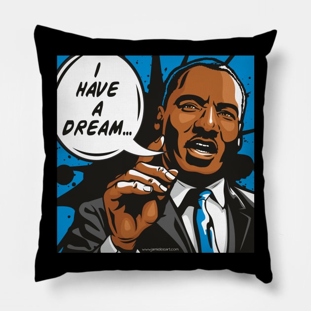 I Have A Dream Pillow by Jamie Lee Art