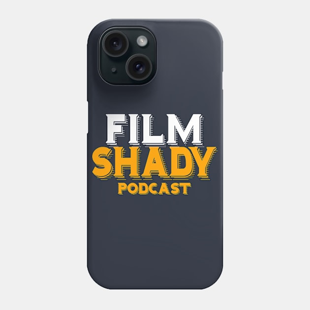 Film Shady Podcast Phone Case by CinemaShelf