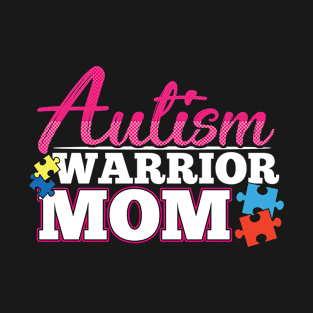 Autism Warrior Mom Autism Puzzle Pieces T-Shirt