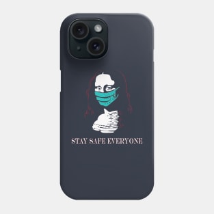 Stay Safe Everyone Phone Case