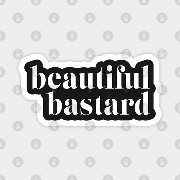 Beautiful Bastard Merch Beautiful Bastard Logo Magnet by Thomas-Mc