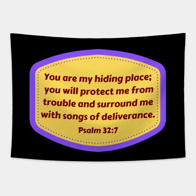 Bible Verse Psalms 32:7 Tapestry by Prayingwarrior