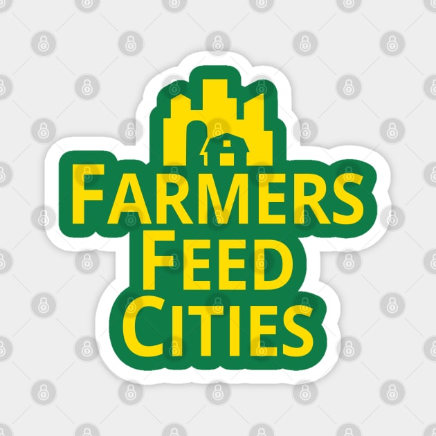 Supporting Farmers and Agriculture Support Farmers Feed Cities Magnet by Yesteeyear
