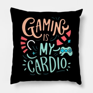 GAMING IS MY CARDIO Pillow